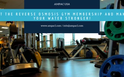 Get The Reverse Osmosis Gym Membership And Make Your Water Stronger!