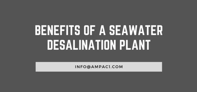 Benefits of a Seawater Desalination Plant