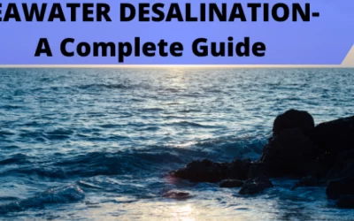 Seawater Desalination- A complete Guide